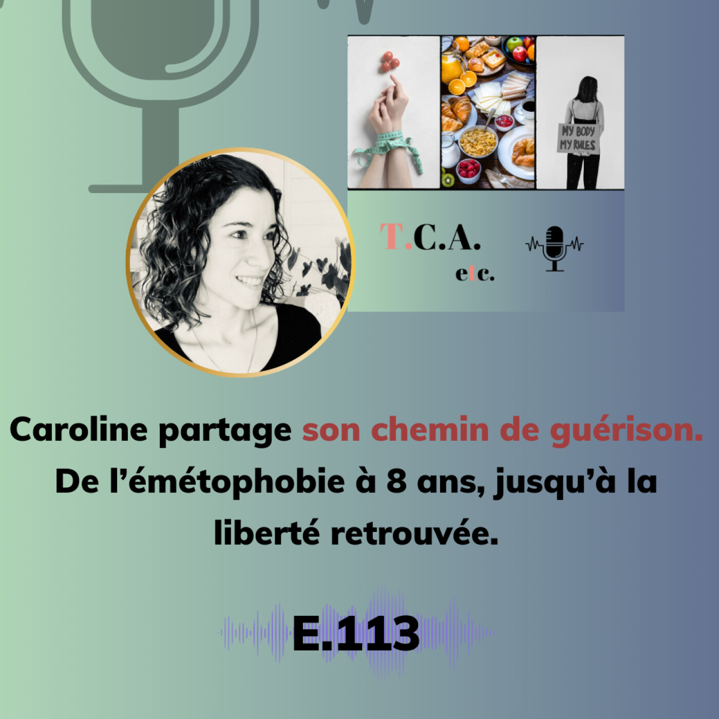 Caroline partage son chemin de guérison. De l’émétophobie à 8 ans, jusqu’à la liberté retrouvée. E.113 episode artwork
