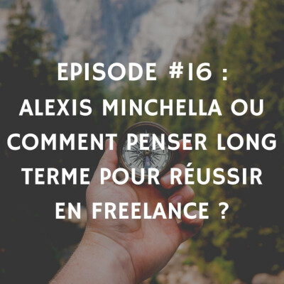 Alexis Minchella, ou comment penser long-terme pour réussir en freelance cover