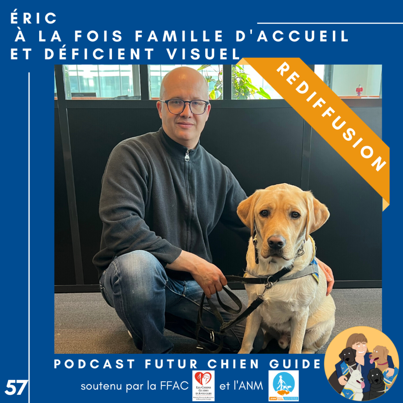 [REDIFF] 🦮57 - Éric - A la fois famille d'accueil et déficient visuel