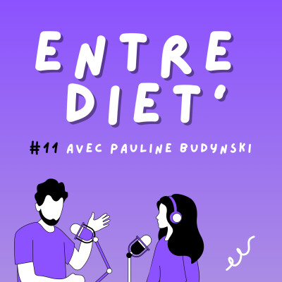 ENTRE DIET' #11 -  Avec Pauline Budynski ☀️ cover