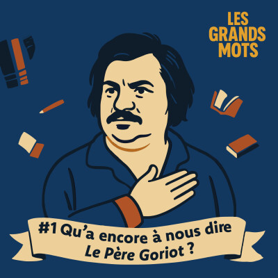 #1 Qu’a encore à nous dire « Le Père Goriot » ? cover