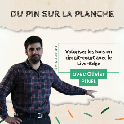 Valoriser les bois en circuit-court avec la technique du Live-Edge - Olivier Pinel cover