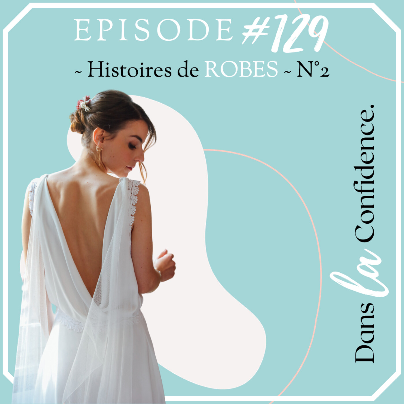 Podcast MARIAGE - Dans la Confidence