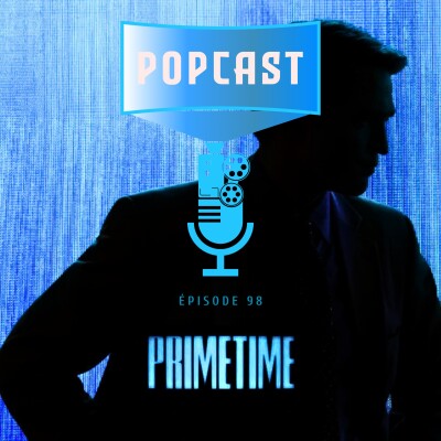 EP 98 : Primetime ( + 10% le film ) cover