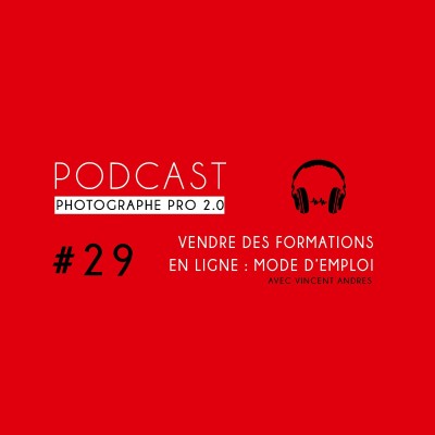 #29 - Vendre des formations photo en ligne, mode d'emploi cover