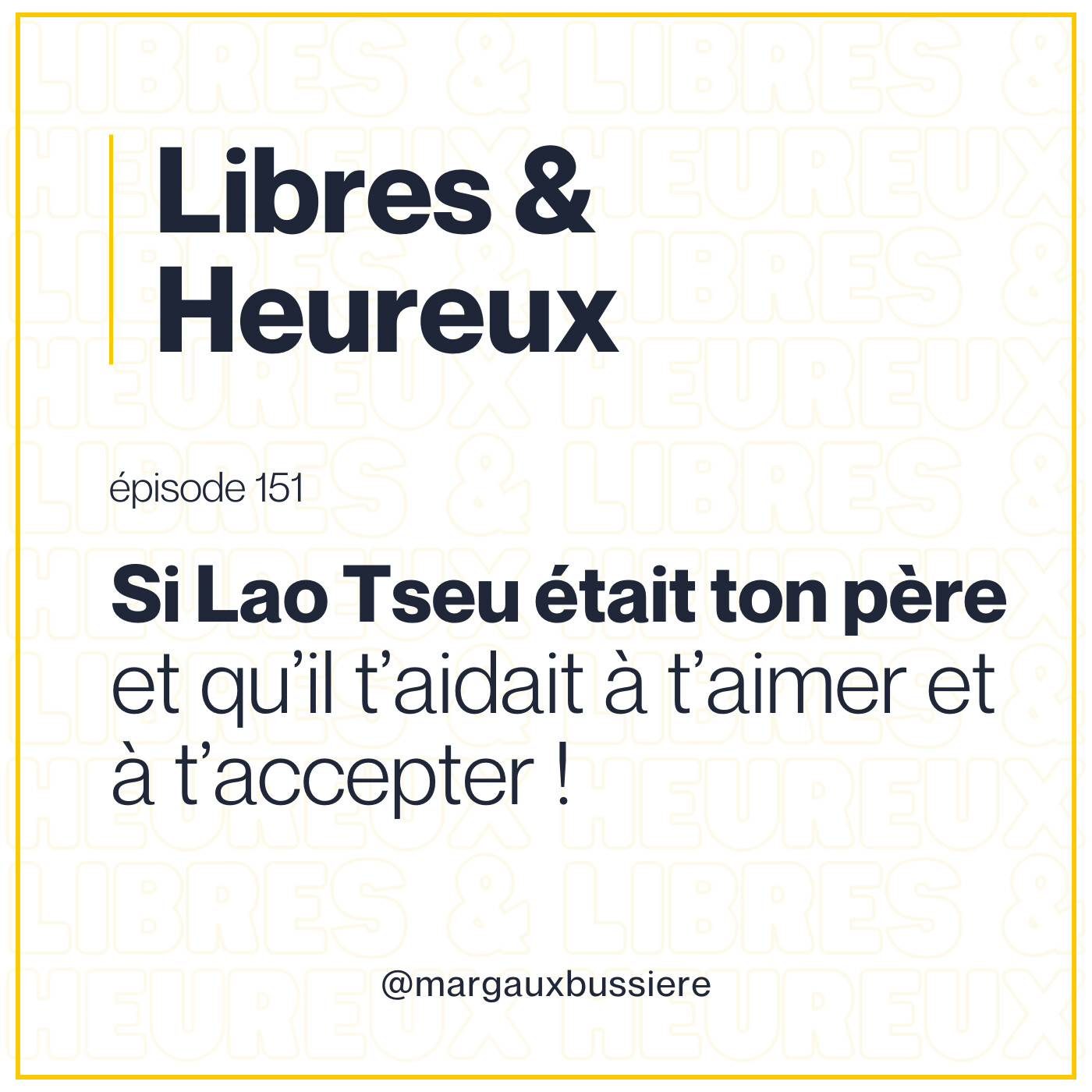 151 – Si Lao Tseu était ton père : acceptation & estime de soi 💛 episode artwork
