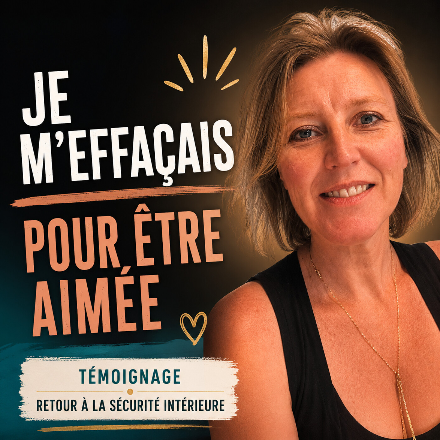 Je m'effaçais pour être aimée | Dépendance affective, peur du rejet et enfant intérieur
