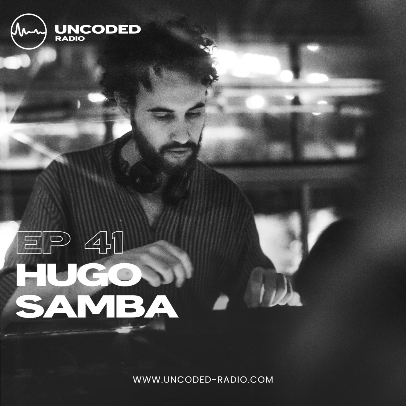 EP41 — Uncoded Radio presents Switch Code: House and Techno — Hugo Samba [Progressive & Techno] episode artwork