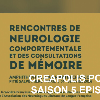 CreApolis (Saison 5) - ÉPISODE 06 - Rencontres de Neurologie Comportementale cover