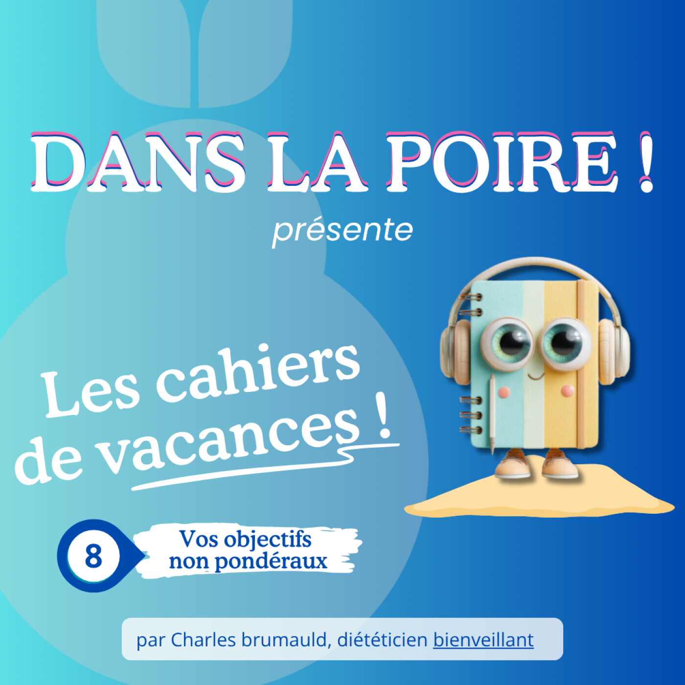 Perte de poids : et si vos vrais objectifs n’avaient rien à voir avec la balance ? (8/8)