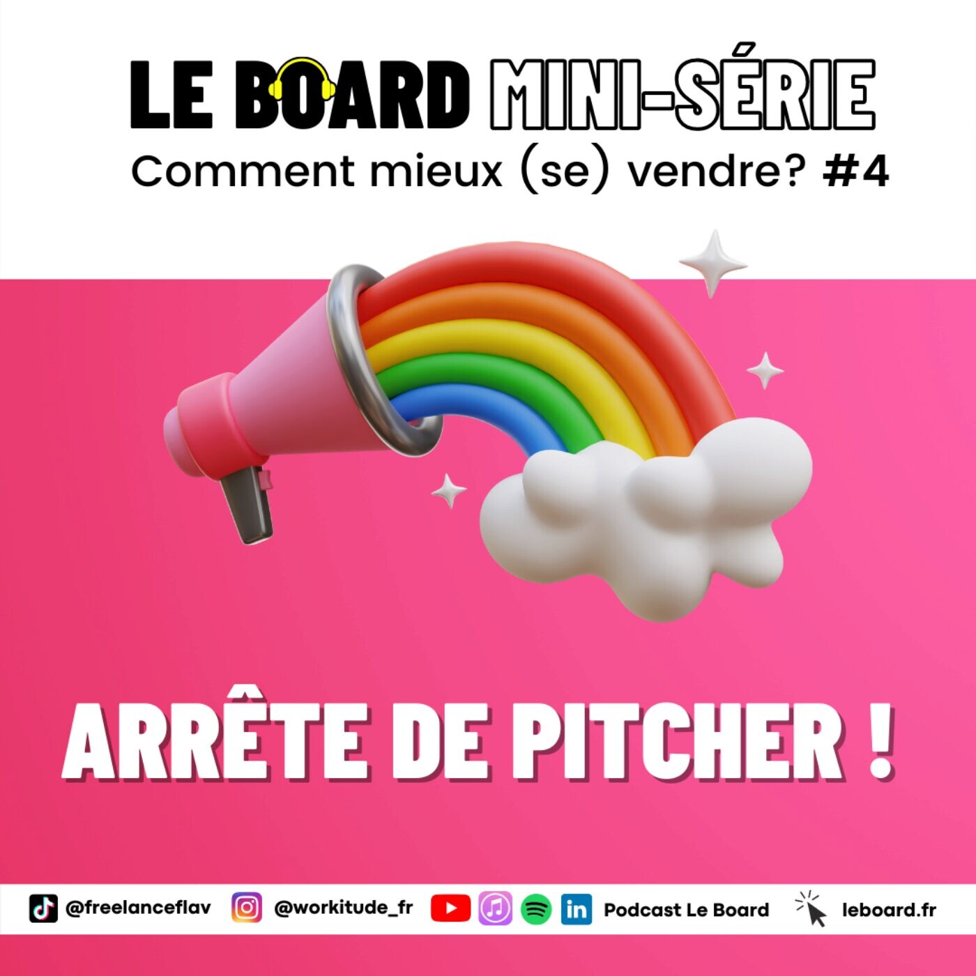 Arrête de pitcher !🔓 Savoir mieux (se) vendre - Mini-série - Episode 4