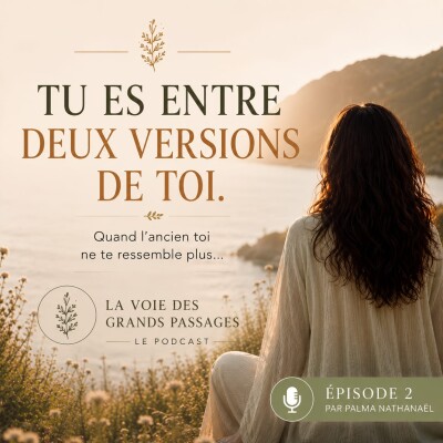 Tu es entre deux versions de toi I Podcast 2 cover