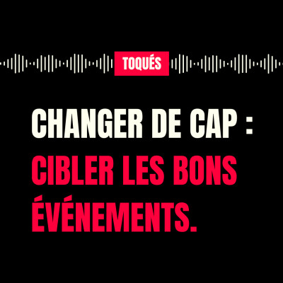 [EXTRAIT] : Changer de cap : cibler les bons événements cover