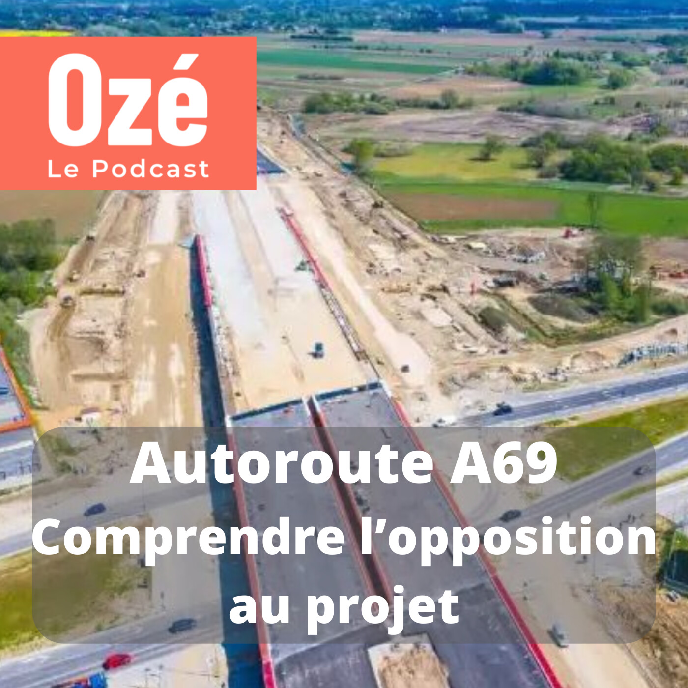 Autoroute A69 : comprendre l'opposition au projet - Jean Olivier