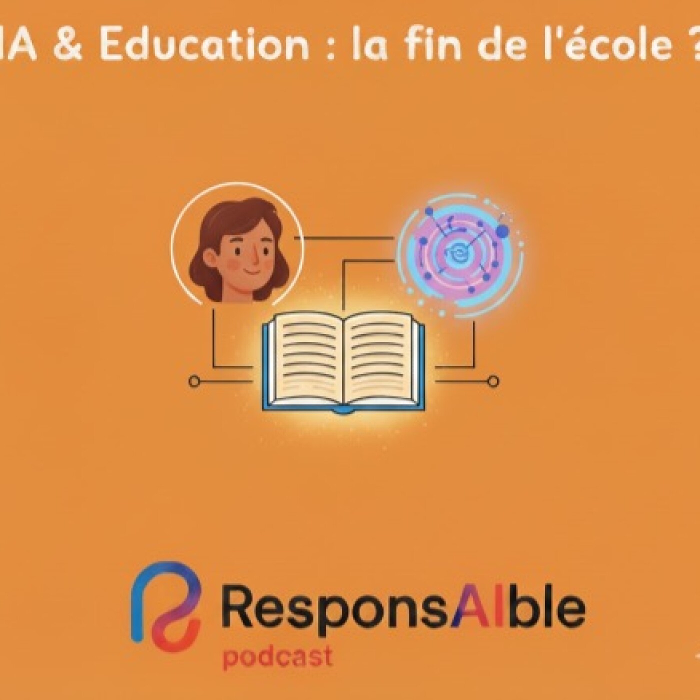 #2 - IA & Education : la fin de l'école ?