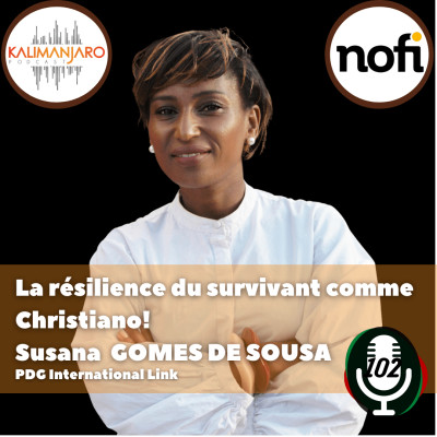 Episode #102 avec Susana GOMES DE SOUSA: La résilience du survivant comme Christiano cover