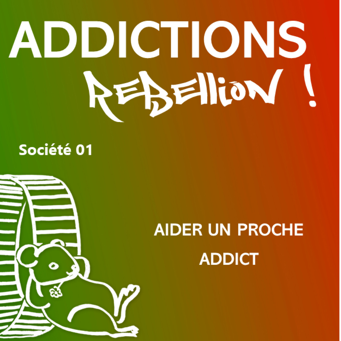 Addictions Rébellion !