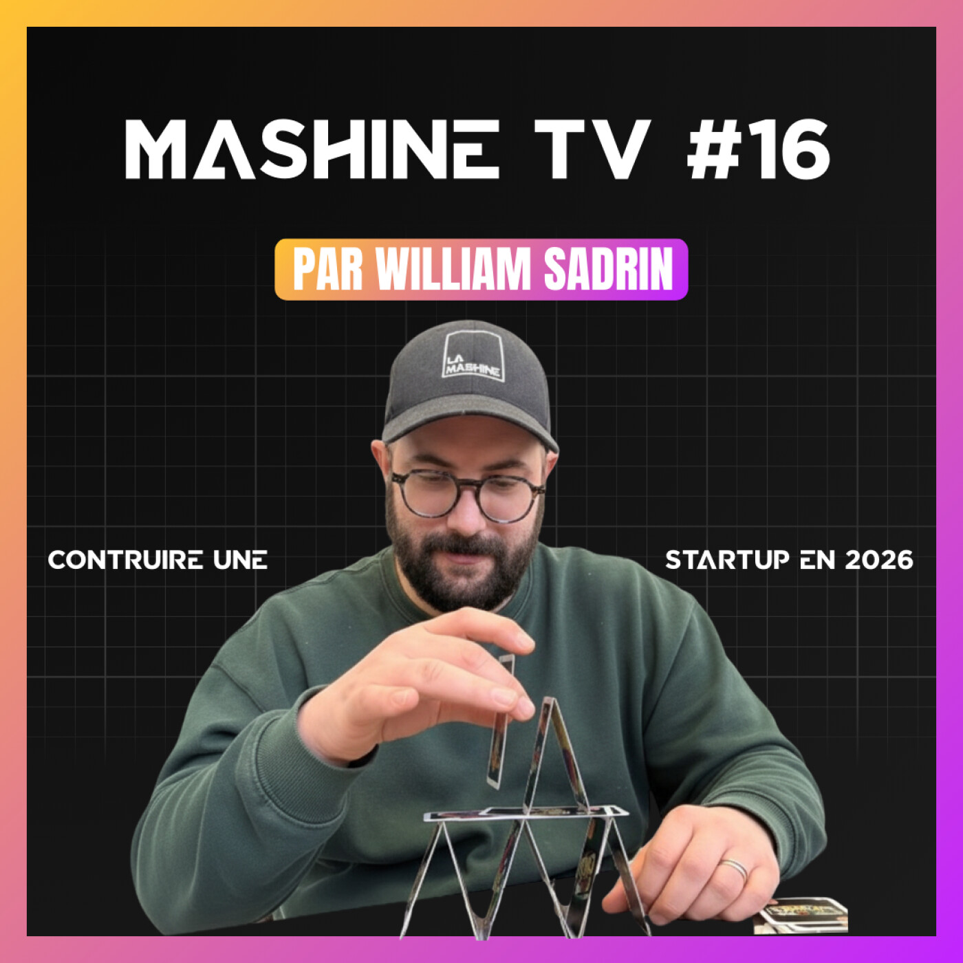 L'Hebdo de La MashineTV #16 - Construire une (vraie) startup en  2026 🚀
