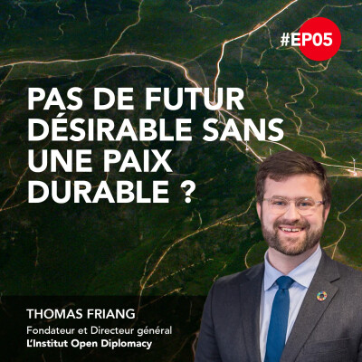 5. Pas de futur désirable sans une paix durable ? - Thomas Friang cover