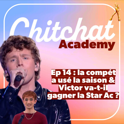 La compétition a USÉ la saison & Victor va-t-il remporter la Star Academy 2025 ?? • [React Sem 13 • Chitchat Academy] cover