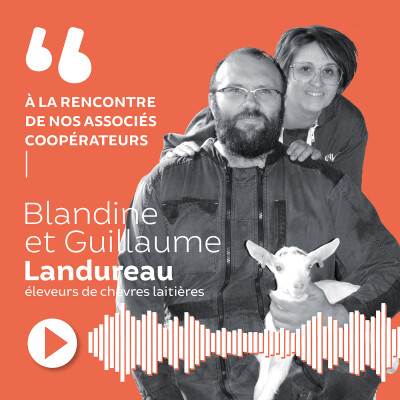 Blandine et Guillaume Landureau - éleveurs de chèvres laitières cover