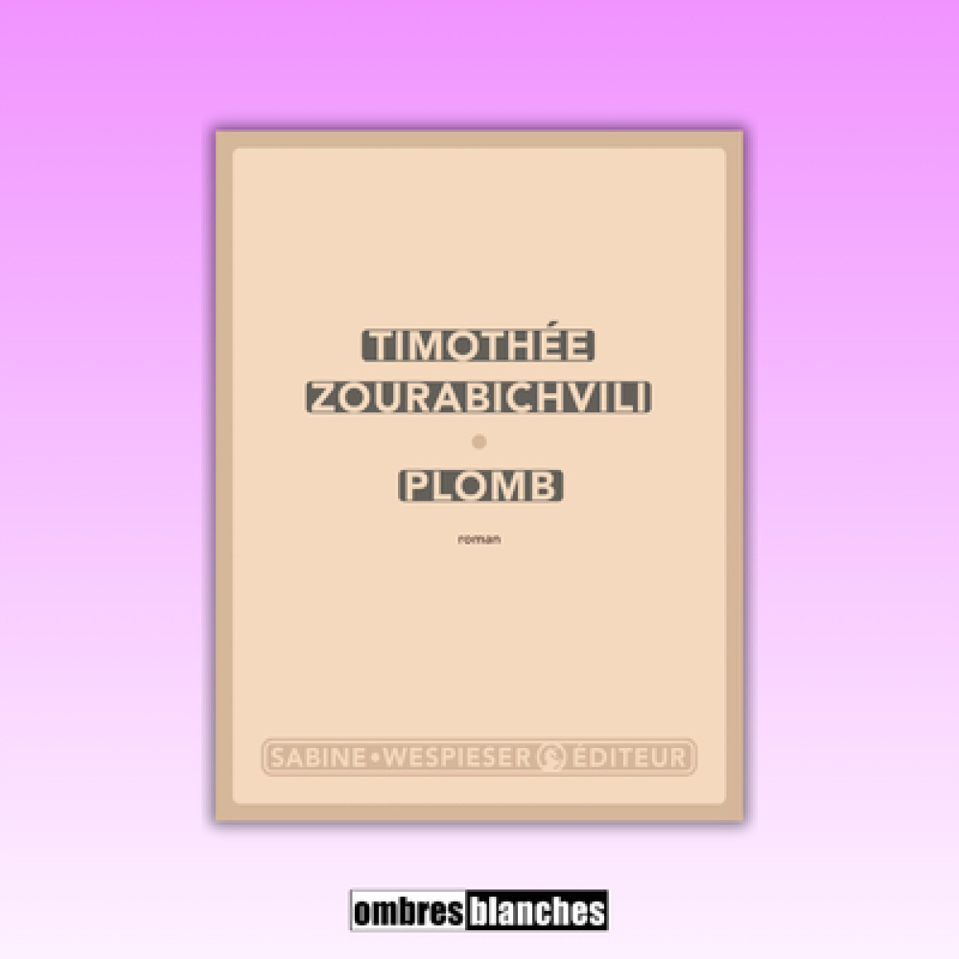 Timothée Zourabichvili → Plomb