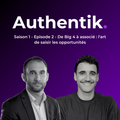 EP02 - De Big 4 à associé : l'art de saisir les opportunités cover