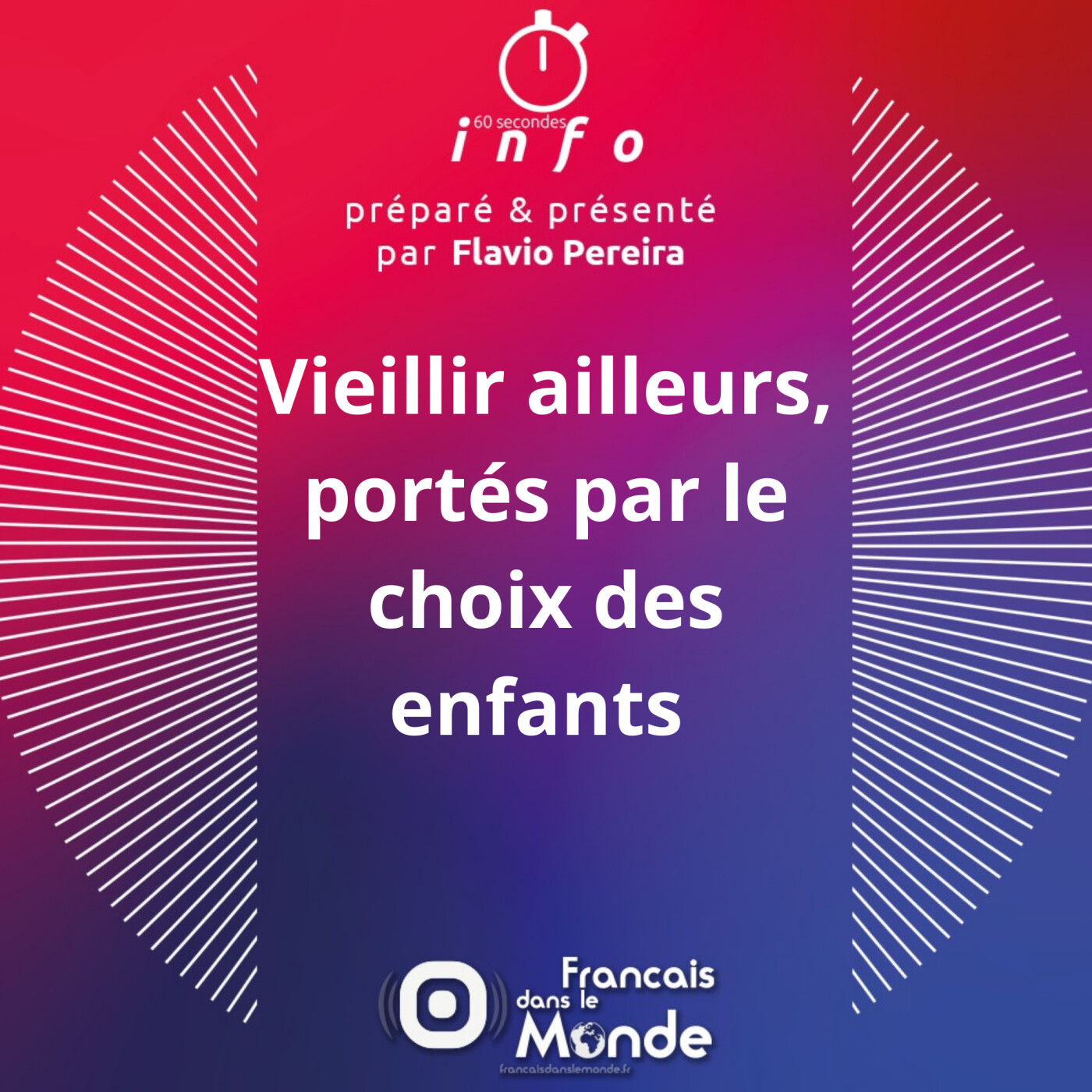 Vieillir ailleurs, portés par le choix des enfants