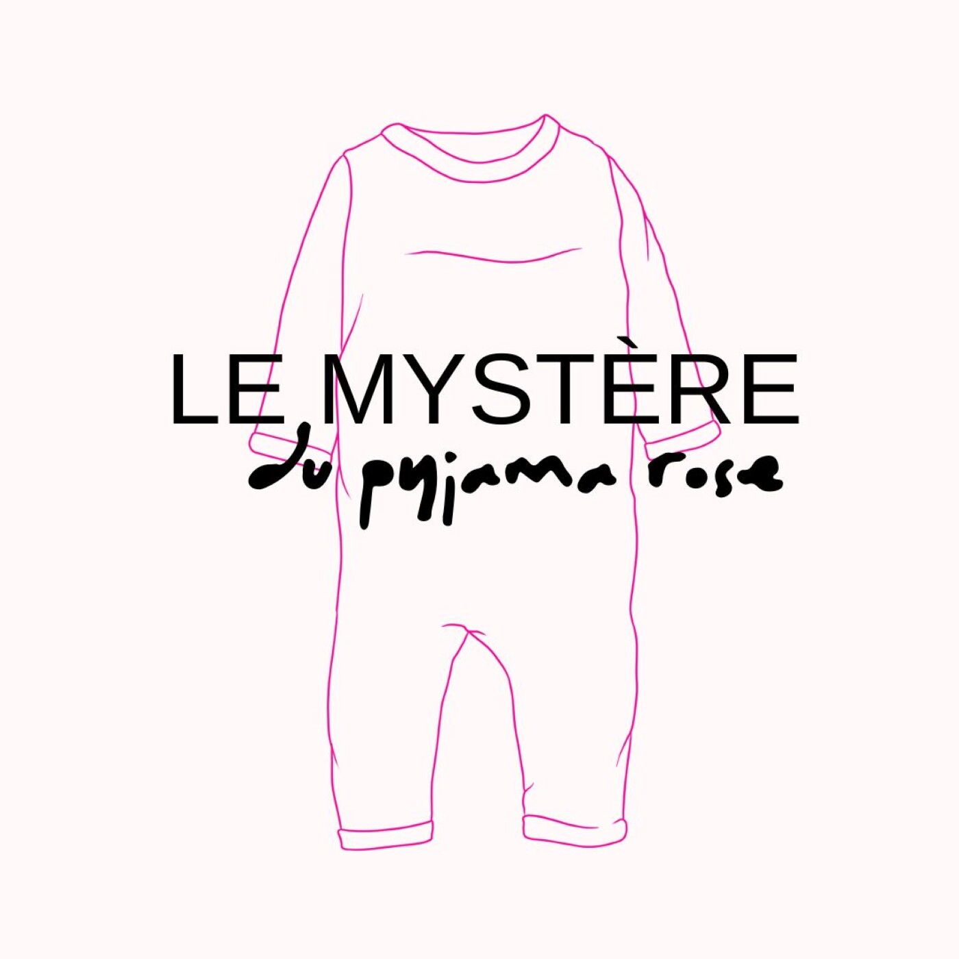 #0 - L’histoire du pyjama rose #0 - L’histoire du pyjama rose