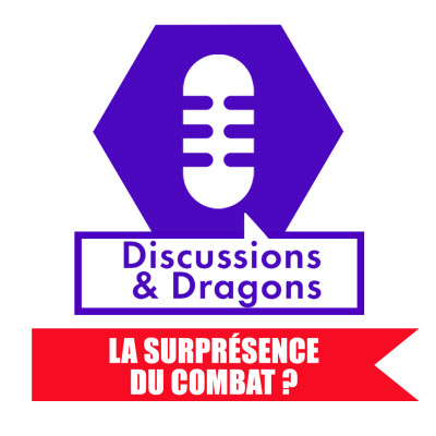 Discussions & Dragons #16 La surprésence du combat ? cover