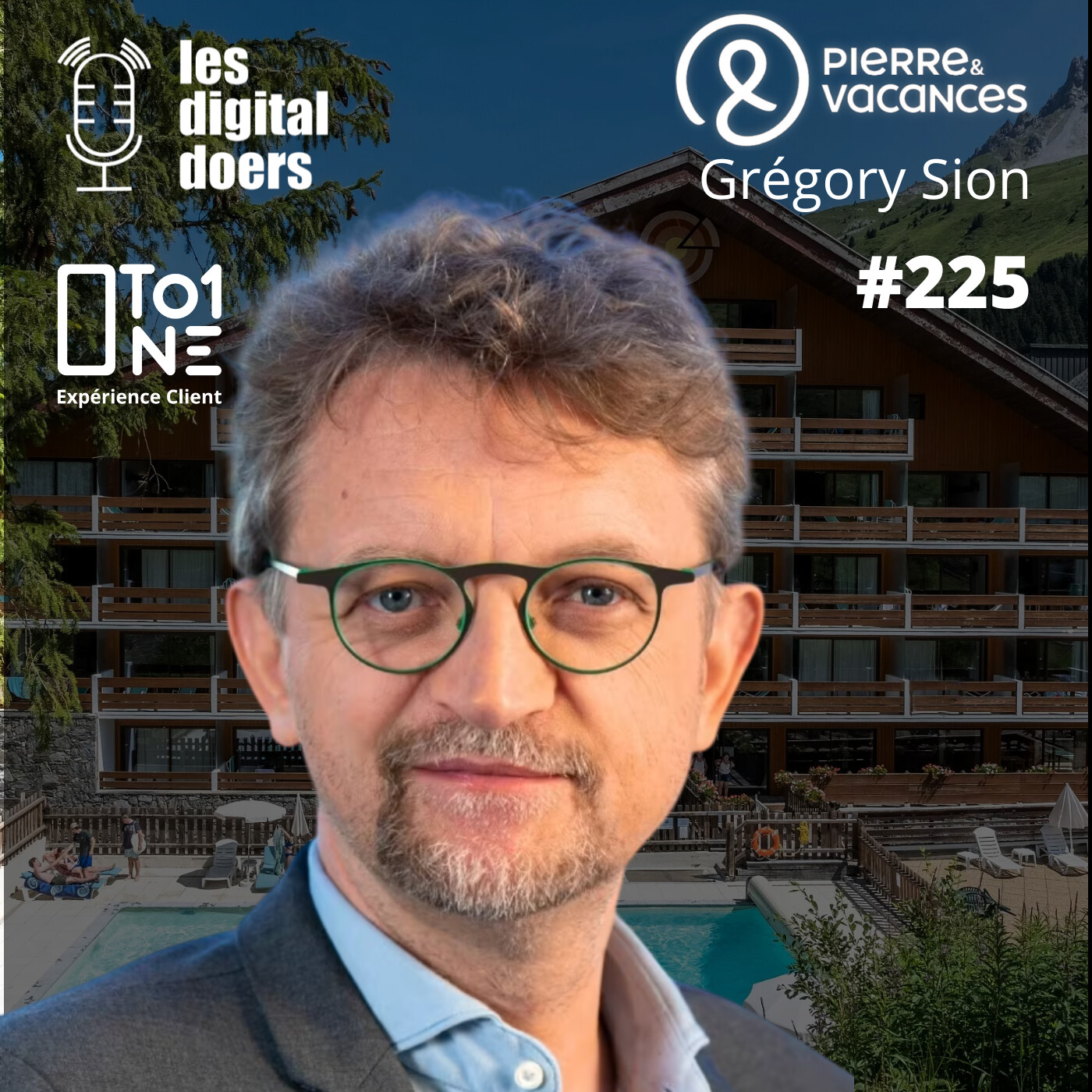 cover of episode #225 PIERRE & VACANCES - Grégory Sion - CEO
