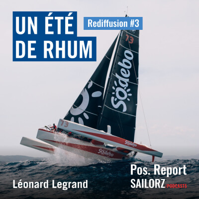 [REDIFFUSION] - Un été de Rhum - Pos. Report #246 avec Léonard Legrand cover