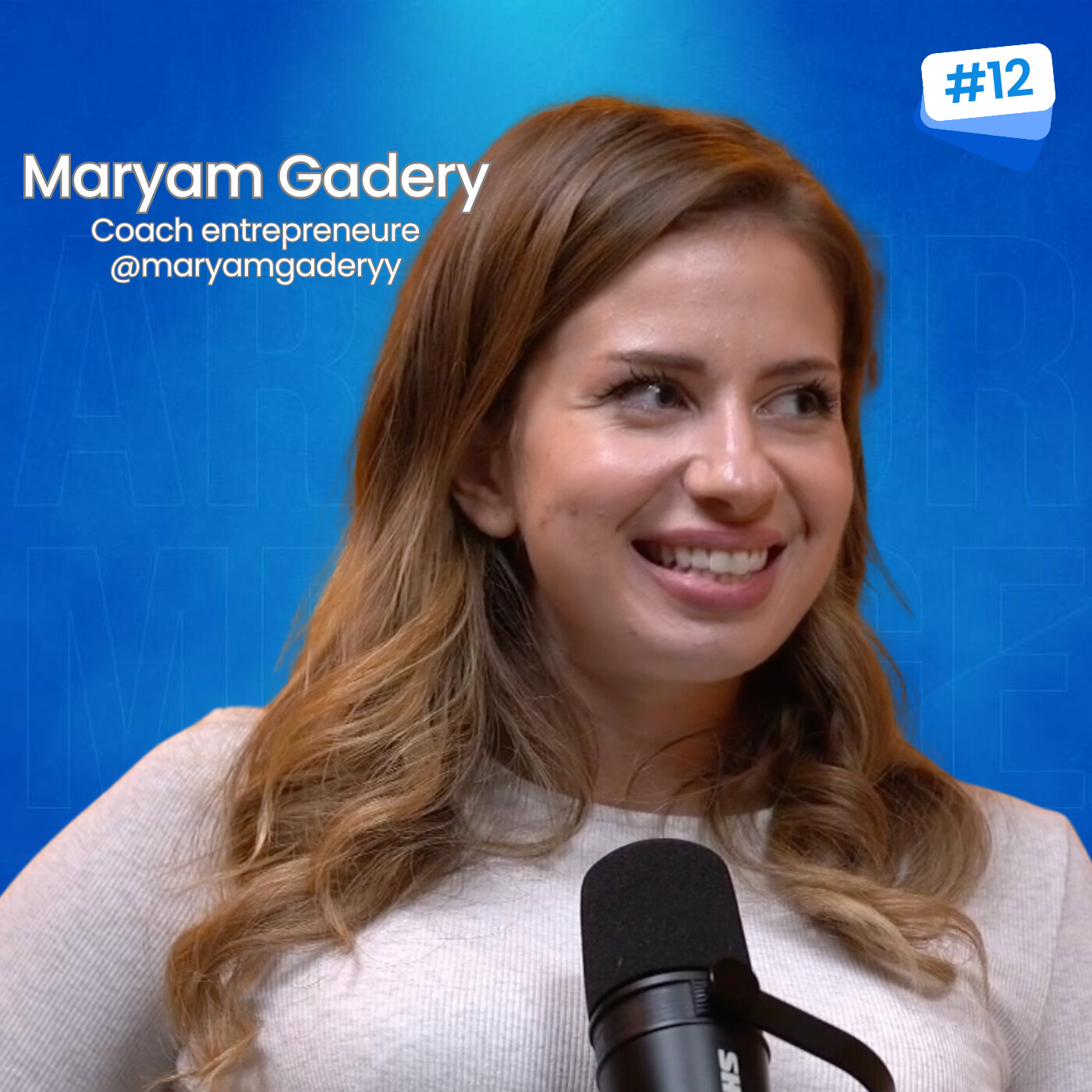 Maryam Gadery - Coach, auteure et podcastrice. EP12