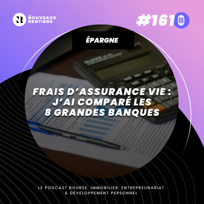 #161 Frais d'assurance vie : j'ai comparé les 8 grandes banques cover