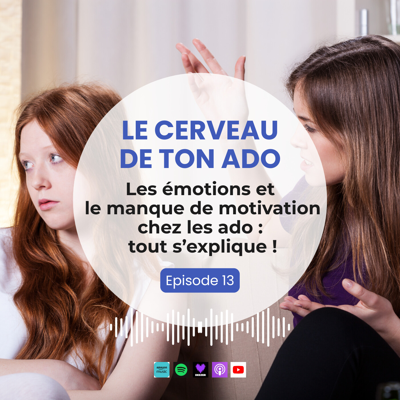 Le cerveau de ton ado 4 : Les émotions et le manque de motivation chez l’ado : tout s’explique !