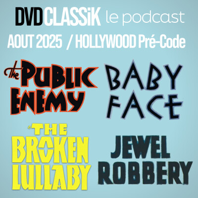 Aout 2025 / PRÉ-CODE : THE PUBLIC ENNEMY / BABY FACE / THE BROKEN LULLABY / JEWEL ROBBERY cover