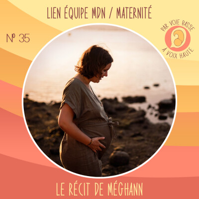 EP 35 - Lien maison de naissance et maternité - Le récit de Méghann cover