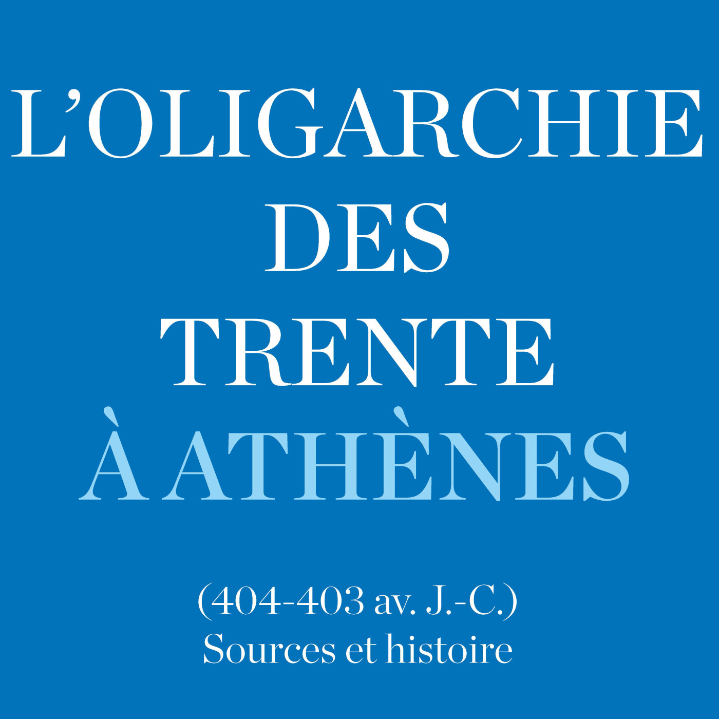 L’oligarchie des Trente à Athènes (404-403 av. J.-C.) episode artwork