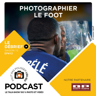 S1212 - LE DÉBRIEF - PHOTOGRAPHIER LE FOOT cover
