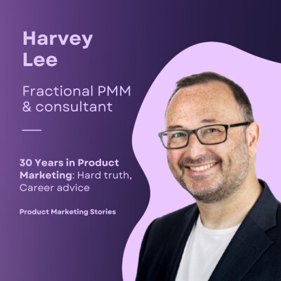 30 Years in Product Marketing: Stop misunderstanding PMM, Hard truth, Career advice | Harvey Lee | #1 Linkedin, Fractional PMM & Consultant cover