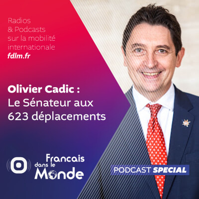Les Français de l'Étranger : Ambassadeurs de la France selon Olivier Cadic, sénateur cover