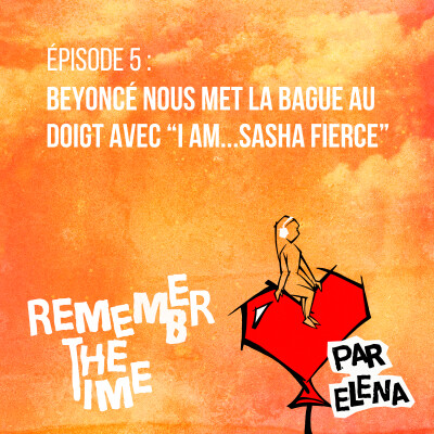 Épisode 5 : Beyoncé nous met la bague au doigt avec "I Am...Sasha Fierce" cover