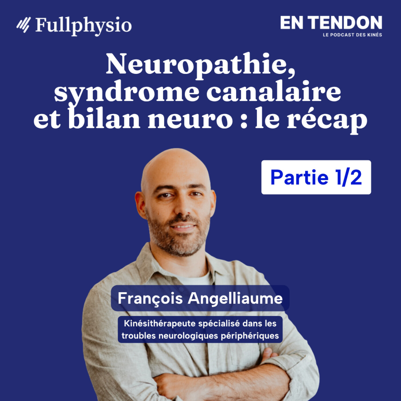 #40.1 - Troubles neuro périphérique : ce que tu dois savoir ! | François Angelliaume, kinésithérapeute episode artwork