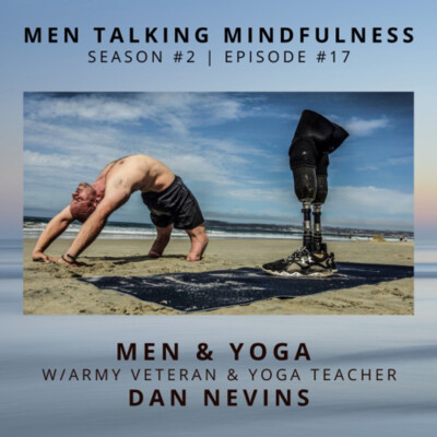 Army Veteran, Double Amputee, turned Yoga Instructor, Dan Nevins Talking About Why Yoga is Life Changing! cover