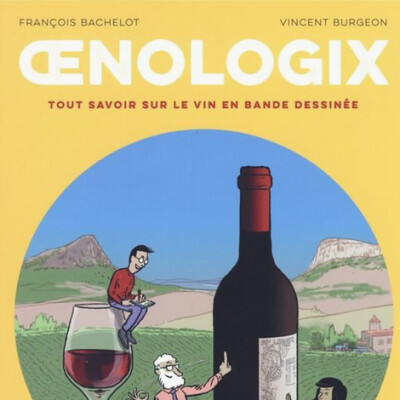 François BACHELOT, Vincent BURGEON - "Oenologix" cover