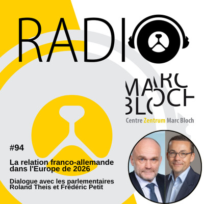 #94 La relation franco-allemande dans l'Europe de 2026. Dialogue avec les parlementaires Roland Theis et Frédéric Petit cover