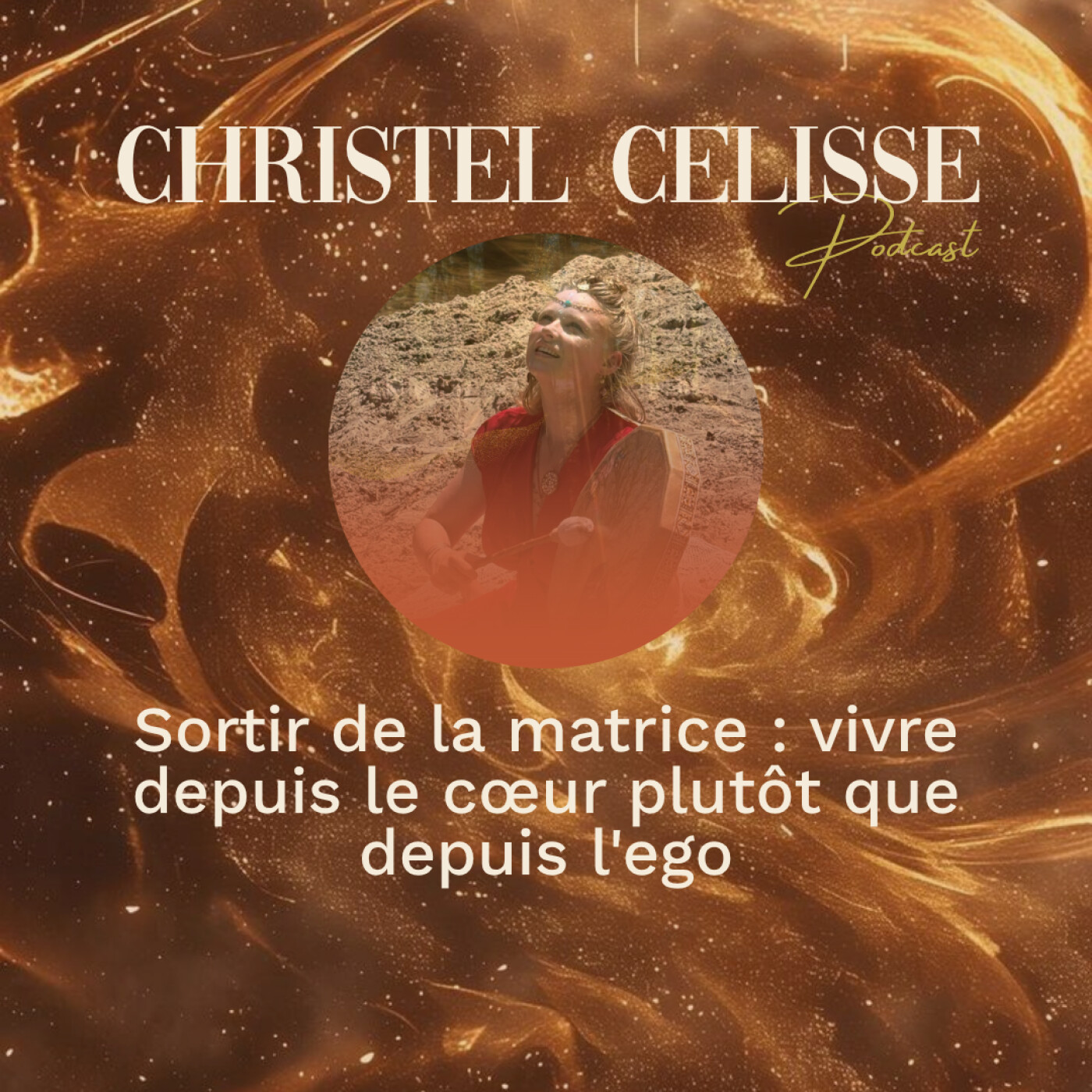 Sortir de la matrice : vivre depuis le cœur plutôt que depuis l'ego episode artwork