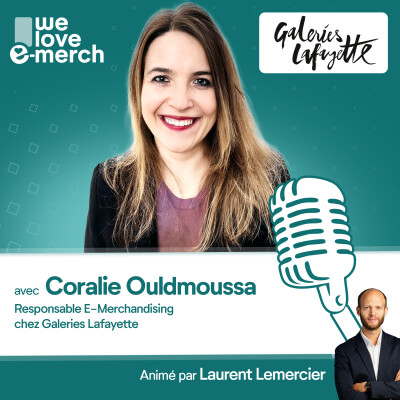 Coralie Ouldmoussa (Galeries Lafayette) "L'analytics est vraiment au centre de nos décisions et stratégies mises en place" cover
