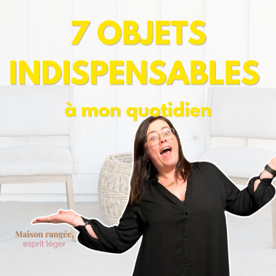 Mes 7 indispensables d’organisation (ce que j’utilise vraiment chaque jour) cover