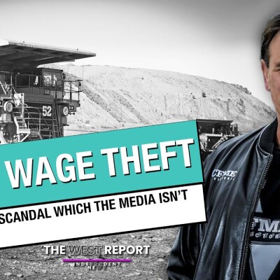 Union + Big Coal team up to dud workers | The West Report cover